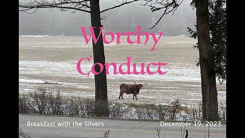 Worthy Conduct - Breakfast with the Silvers & Smith Wigglesworth Dec 19