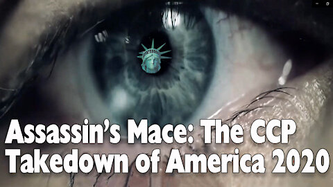 Assassin's Mace: CCP Takedown of America 2020