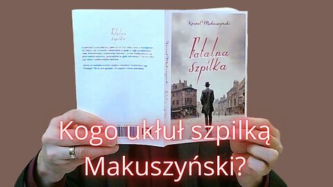 Mówiąc krótko: Kogo ukłuł szpilką Makuszyński?