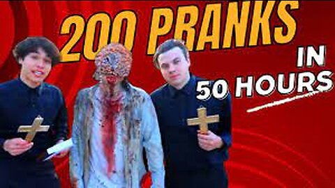 200 PRANKS IN 50 HOURS!!