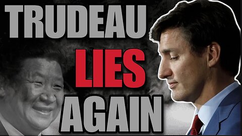 Justin Trudeau gets CAUGHT on China