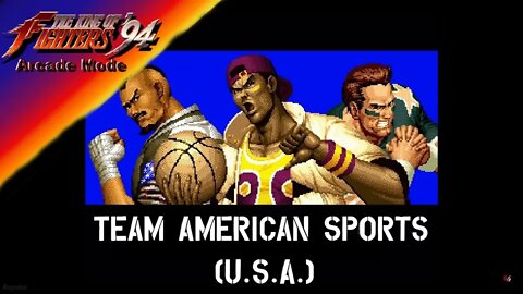King of Fighters 94: Arcade Mode - Team American Sports (U.S.A.)