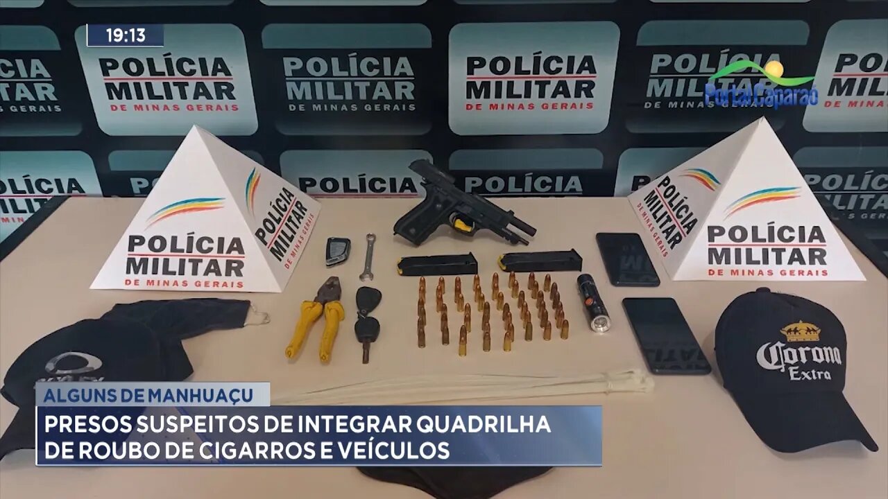Alguns de Manhuaçu: Presos Suspeitos de Integrar Quadrilha de Roubo de Cigarros e Veículos.
