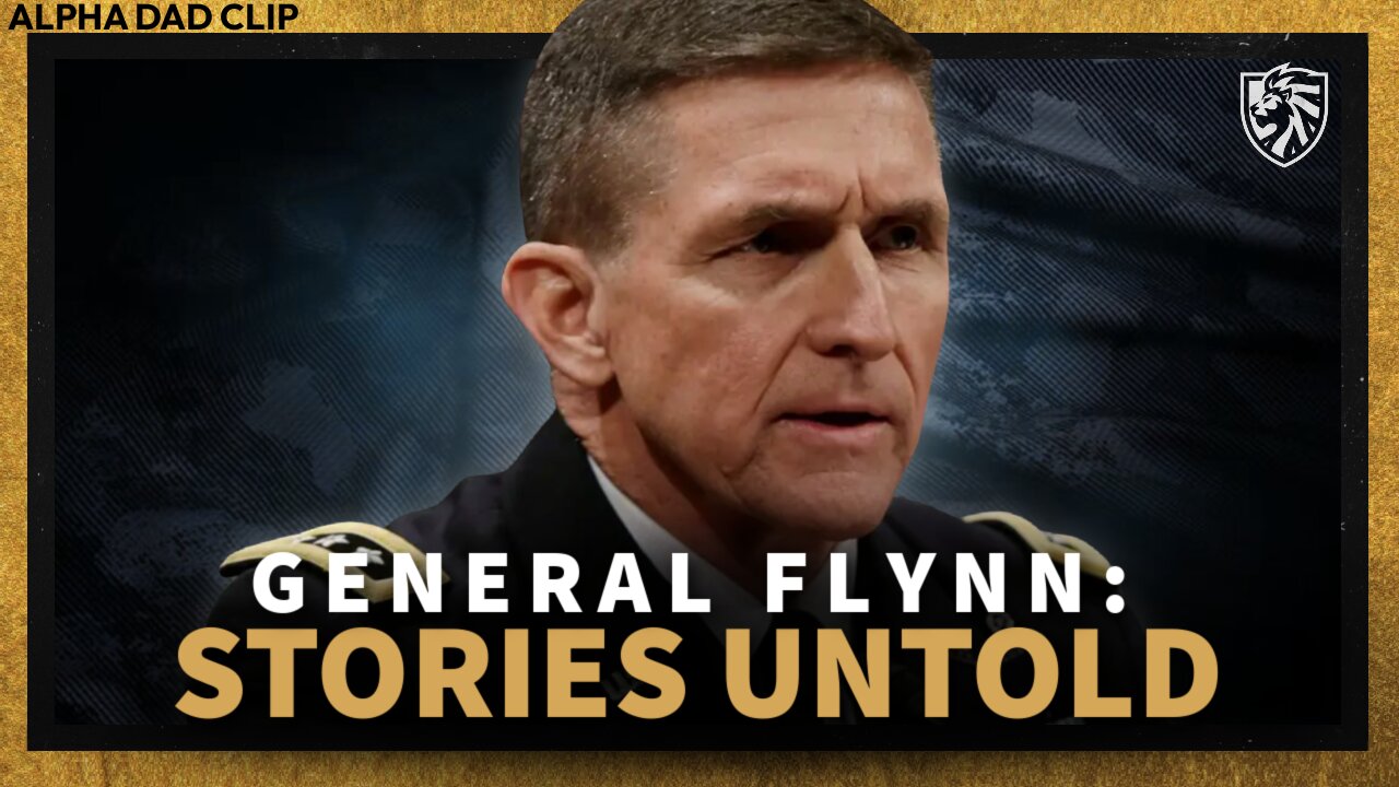 GENERAL FLYNN | The Realities of War and The Stories Untold - Alpha Dad Clip