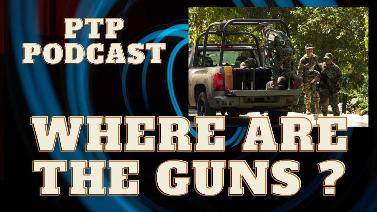 WHERE ARE THE GUNS ?