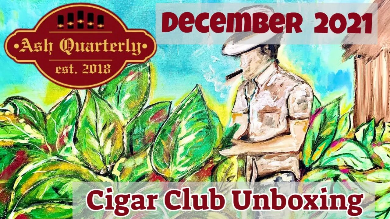 Ash Quarterly Cigar Club Unboxing December 2021 | Cigar Prop