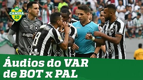 "SEGURA, SEGURA!" STJD DIVULGA áudios do VAR de Botafogo 0 x 1 Palmeiras!
