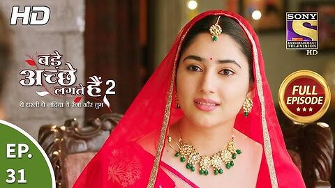 Bade Achhe Lagte Hain 2 - Ep 31 - Full Episode - Post-Wedding Traditions - 11th Oct, 2021