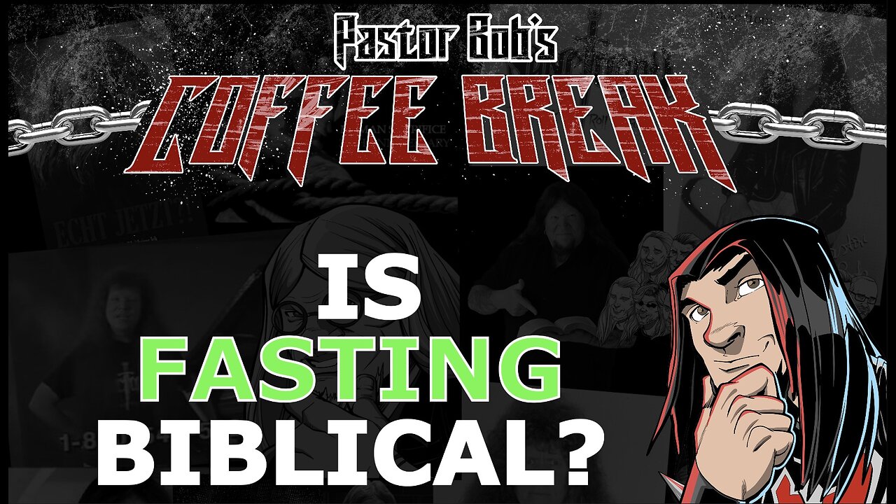 IS FASTING BIBLICAL? / Pastor Bob's Coffee Break