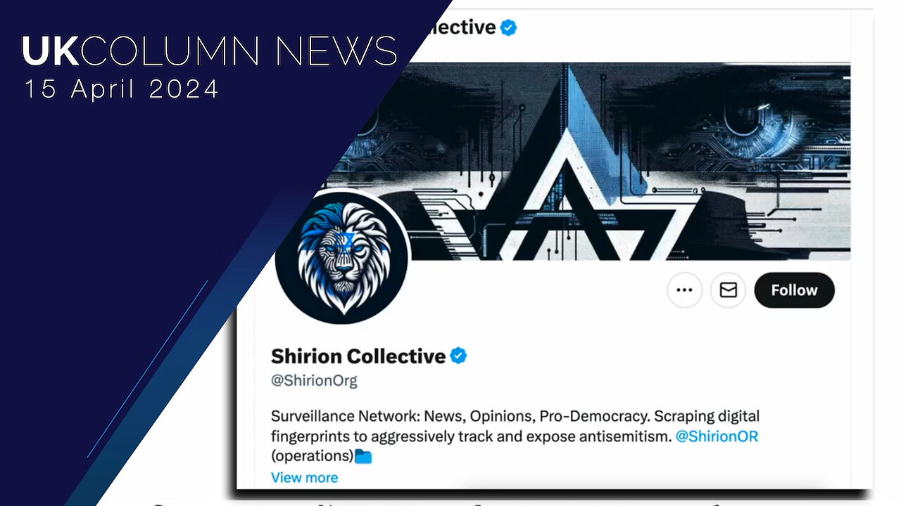 Mahyar Tousi, The Shirion Collective And Israel’s Unit 8200 - UK Column News
