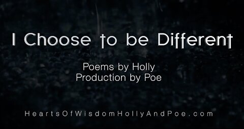 I Choose to be Different