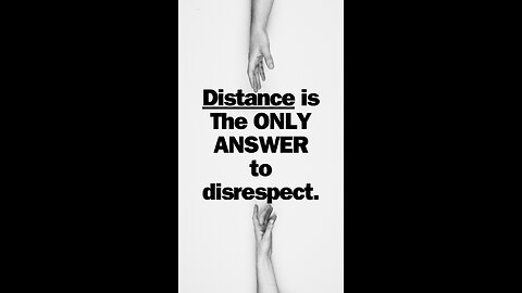 Disrespect Detox: The Power of Distance