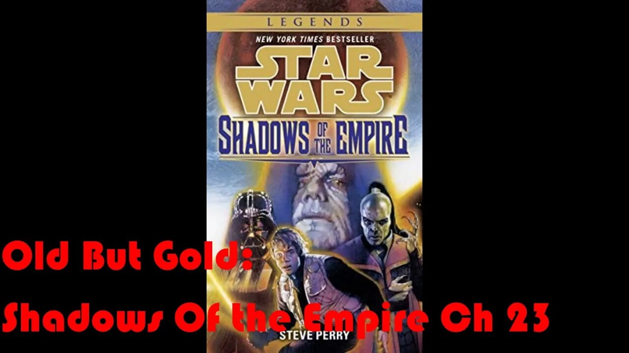 Old But Gold: Star Wars Shadows Of the Empire (Ch 23)