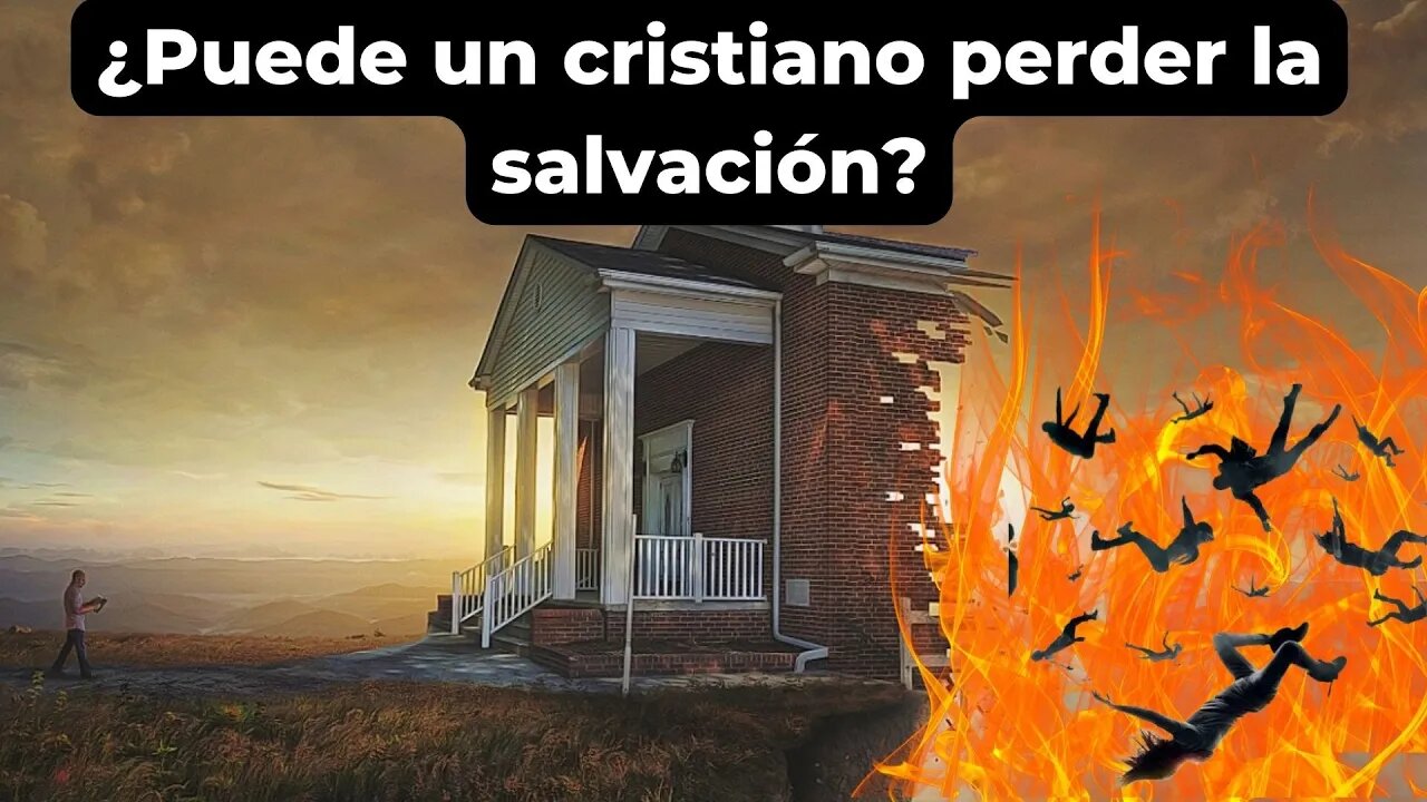 ¿Puede un cristiano perder la salvación?