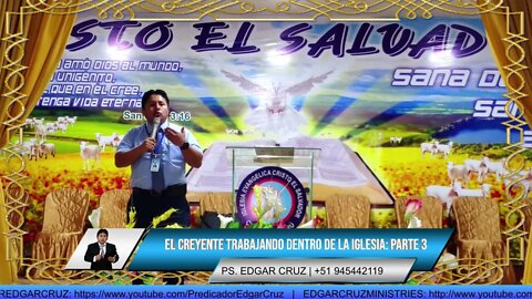 EL CREYENTE TRABAJANDO DENTRO DE LA IGLESIA: Parte 3 - EDGAR CRUZ MINISTRIES