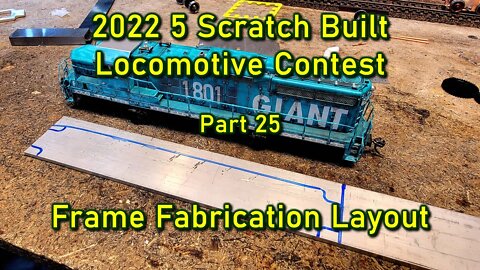 2022 5 Loco Contest Part 25 Laying out a frame