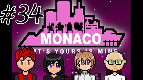 Monaco: What's Yours Is Mine #34 - How Do Rocket Launchers Work?