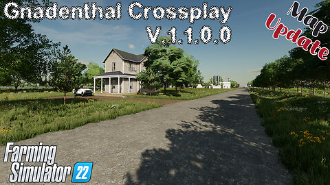 Map Update | Gnadenthal Crossplay | V.1.1.0.0 | Farming Simulator 22