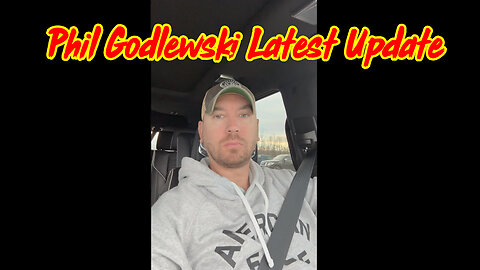 Phil Godlewski Latest Update