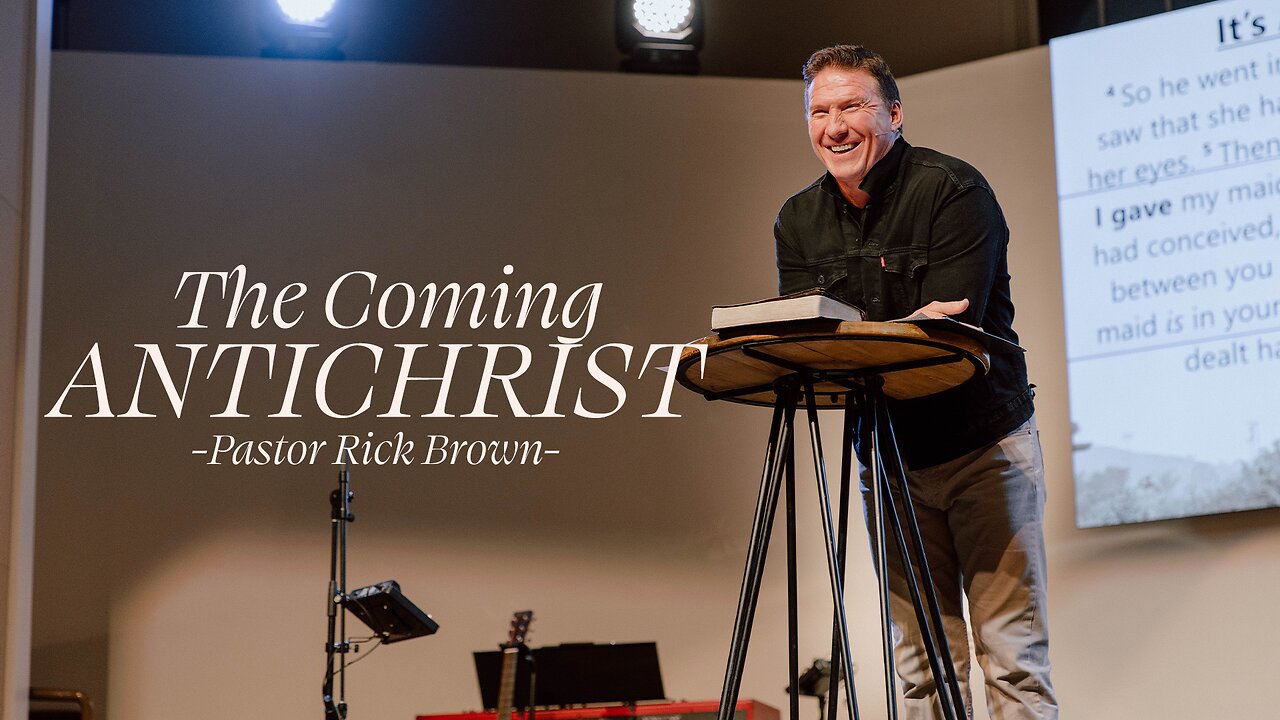 The Coming Antichrist • 2 Thess. 2:1-12 • Pastor Rick Brown