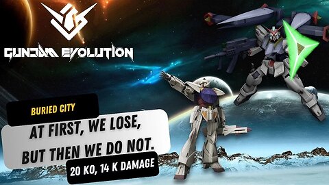 Buried City doing its thing | Gundam Evolution | Full Game