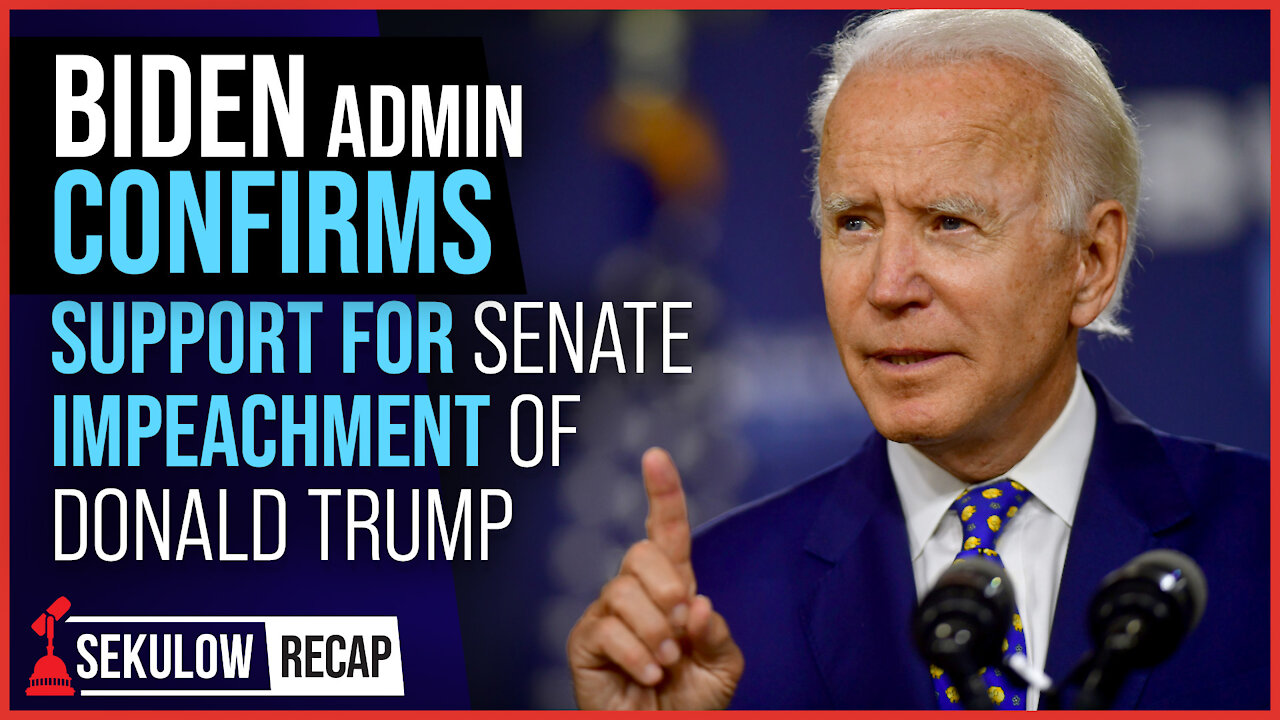 Biden Admin CONFIRMS Support for Senate Impeachment of Donald Trump?