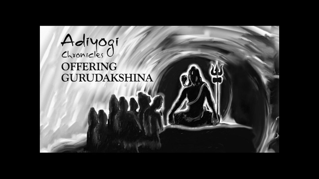 Adiyogi Chronicles: Offering Gurudakshina | Sadhguru | Animation