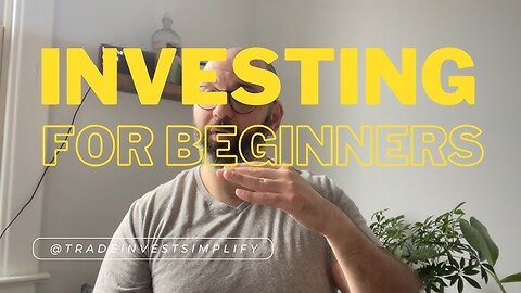 Investing for Beginners: Everything You Need to Know