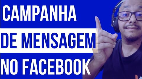 CAMPANHA DE MENSAGEM NO FACEBOOK