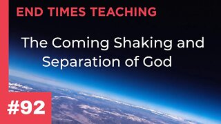The Coming Shaking and Separation of God