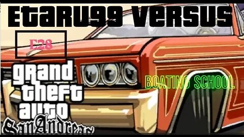Grand Theft Auto San Andreas [E28] Boating School