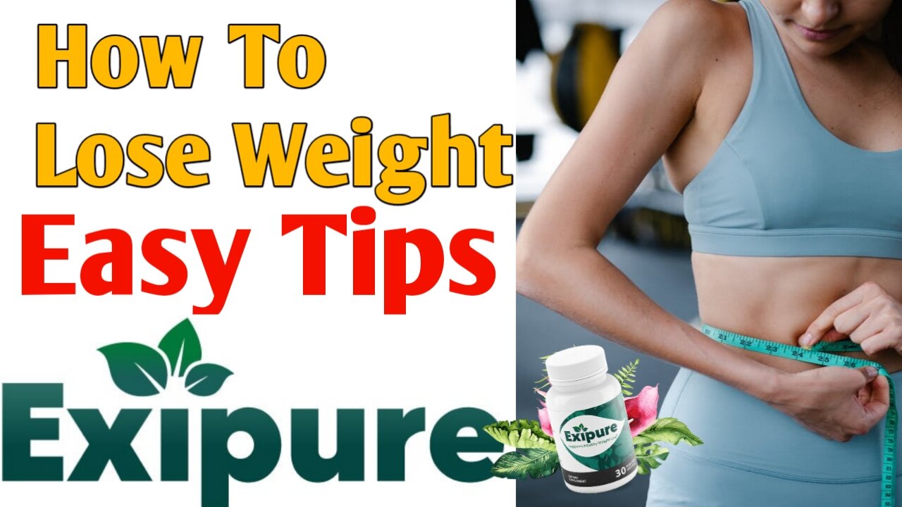 EXIPURE 2022 - LOSE WEIGHT FAST? EXIPURE SUPPLEMENT - EXIPURE REVIEW - THE TRUTH |