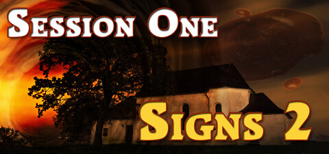 Signs 2 (Session One)