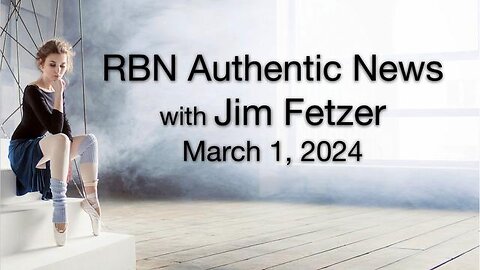 RBN Authentic News (1 March 2024)