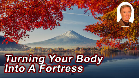 Turn Your Body Into A Fortress Against Cancer And Infections, Including Covid - Patrick Quillin, PhD