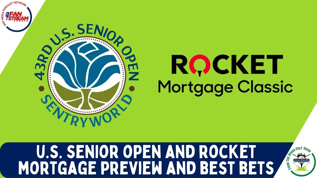 #USSeniorOpen and #RocketMortgage Classic Preview Show | From the Rough 6/28