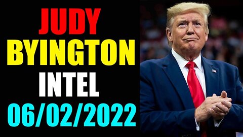 JUDY BYINGTON INTEL: RESTORED REPUBLIC VIA A GCR UPDATE AS OF JUNE 02, 2022