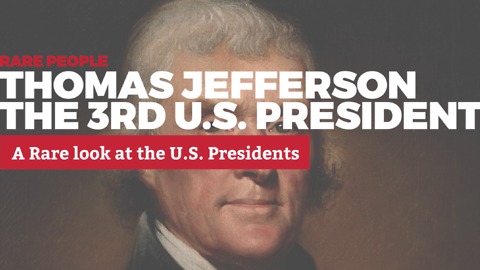 A Rare Look at U.S. Presidents: 3. Thomas Jefferson | Rare Politics