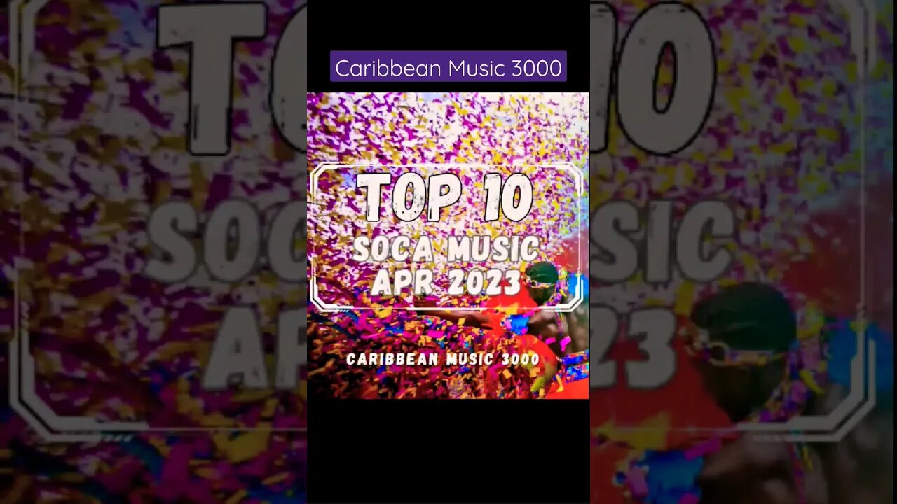 Top10 Soca Music | APR 2023 #Top10 #caribbeanmusic #soca2023 #viralvideo #shorts