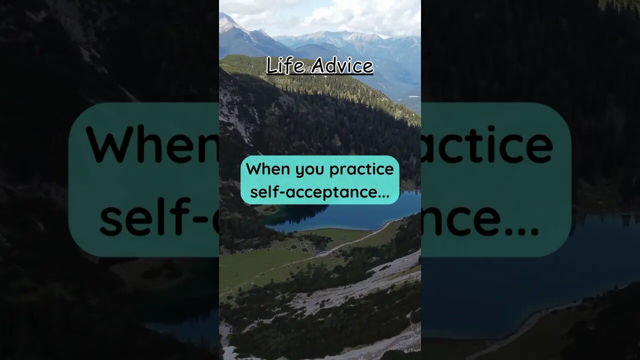 When you practice self-acceptance… #lifeadvice #quotes #life #advice #shorts