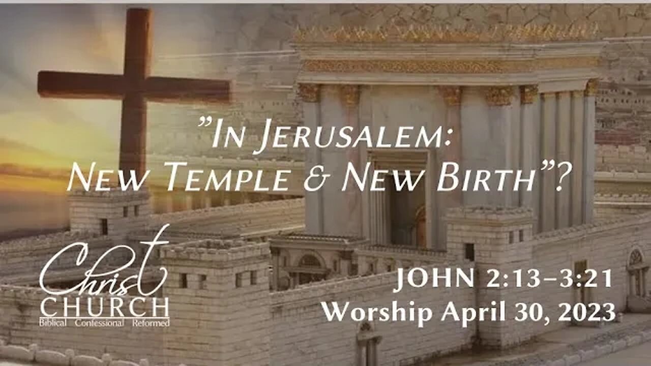 In Jerusalem: New Temple & New Birth? | John 2:13–3:21