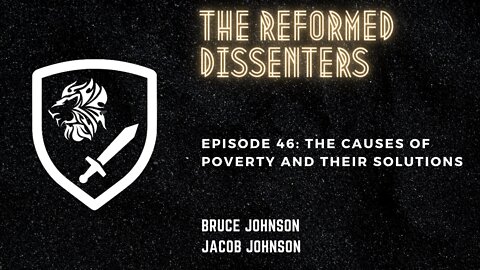 Episode 46: The Causes of Poverty and Their Solutions