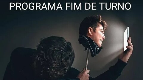 PROGRAMA FIM DE TURNO: E VC ESTÁ TENDO PROBLEMAS COM O TROCO? SERÁ QUE É A INFLAÇÃO CHEGANDO?