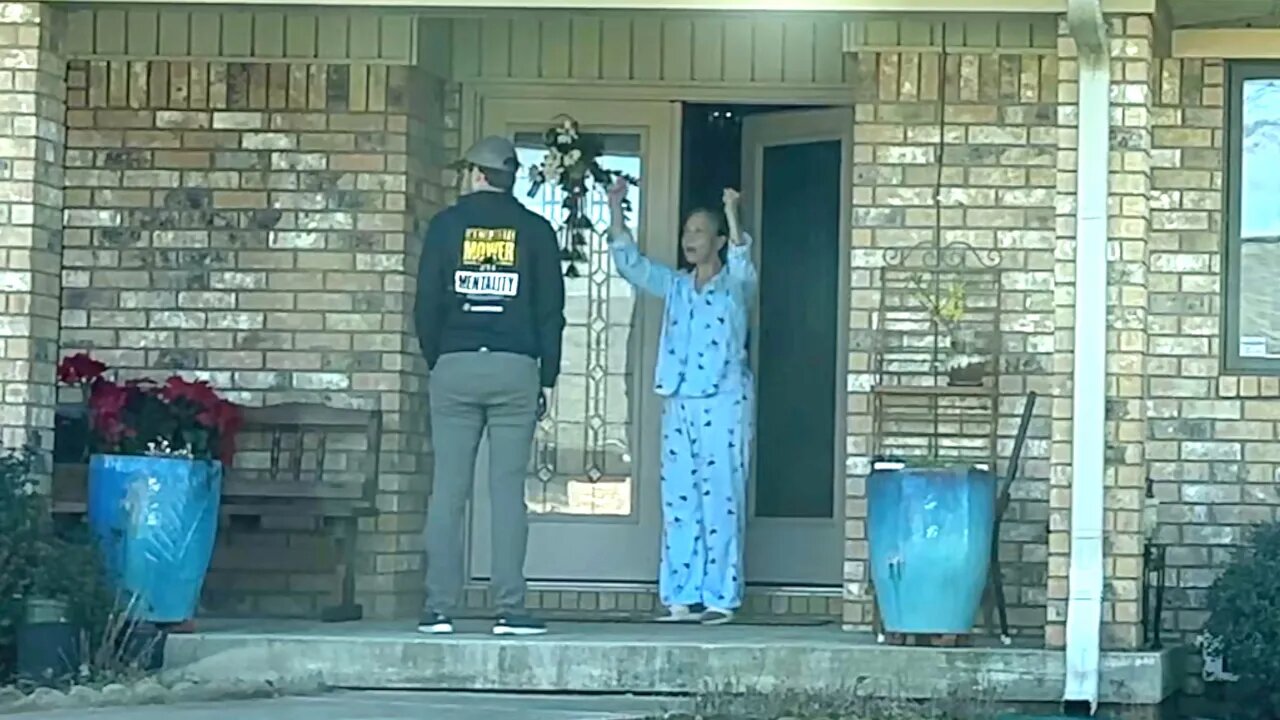 This lady was SURPRISED I showed up to her door after seeing me at the neighbors house