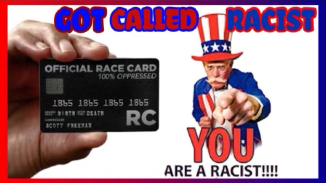 GOT CALLED A RACIST TODAY