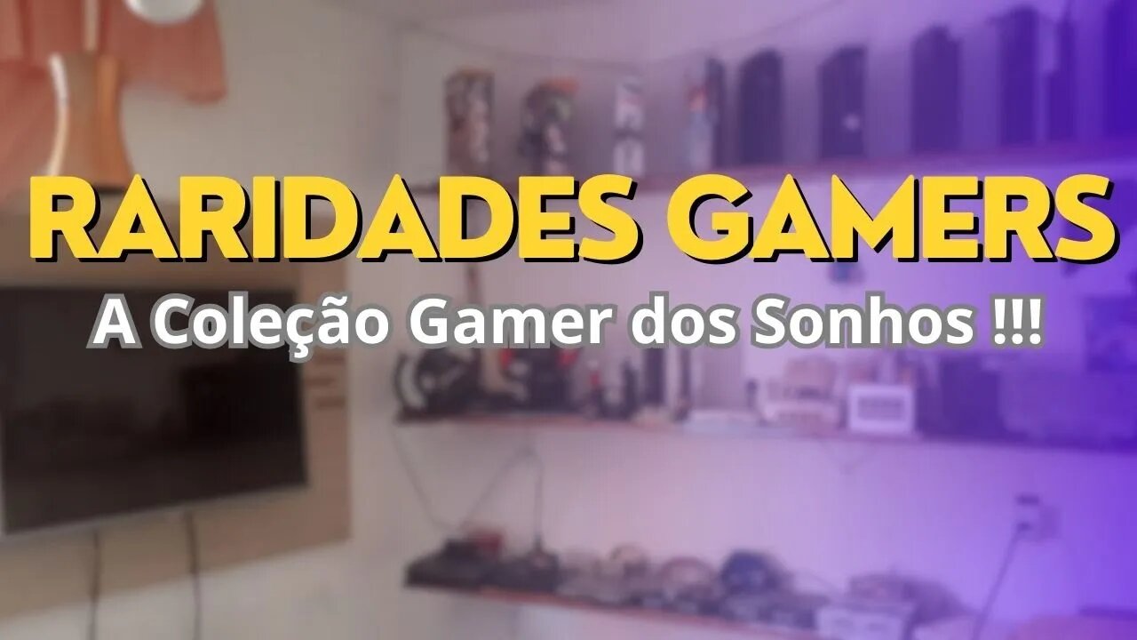 Raridades Gamers | Conheça a Incrível Coleção de Jogos Que Você Sonhou em Ter!