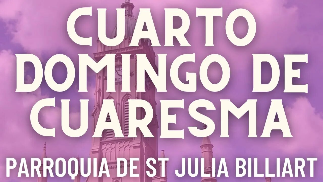 Cuarto Domingo de Cuaresma - Misa de la Parroquia Sta. Julia Billiart - Hamilton, Ohio