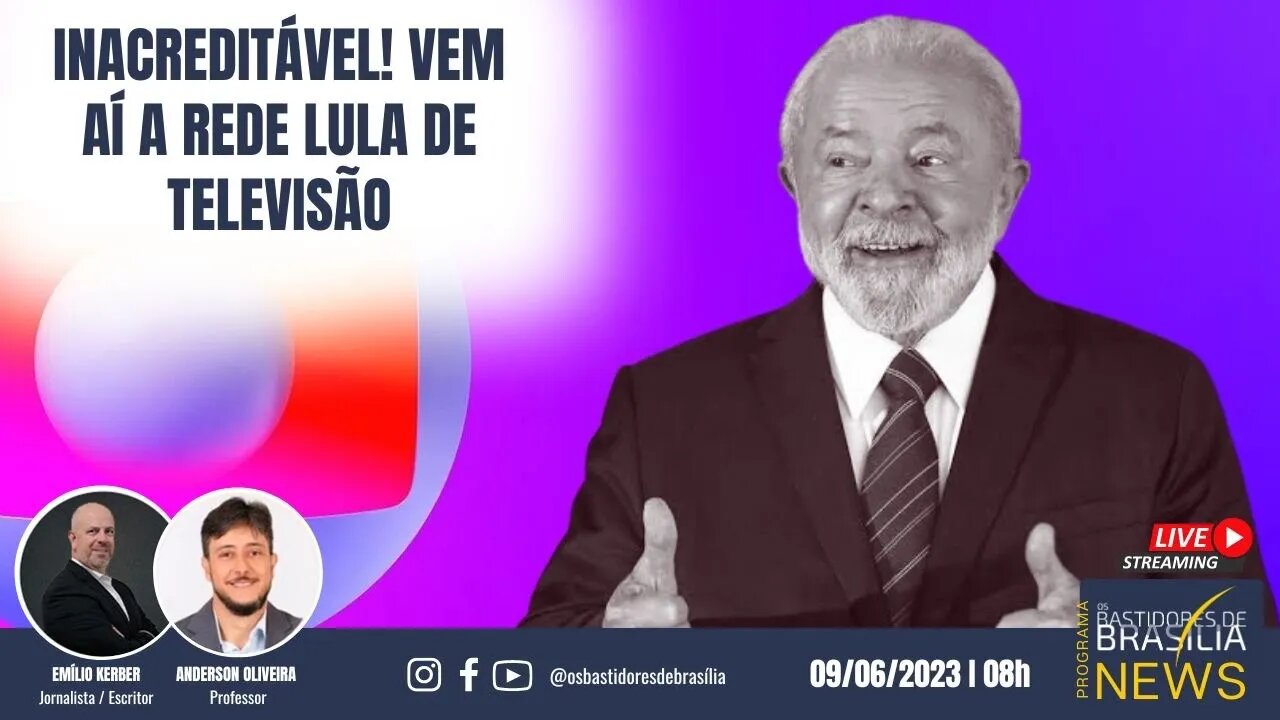 Inacreditável! Vem aí a Rede Lula de Televisão