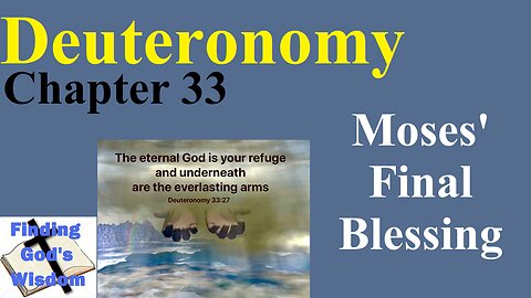 Deuteronomy - Chapter 33: Moses' Final Blessing