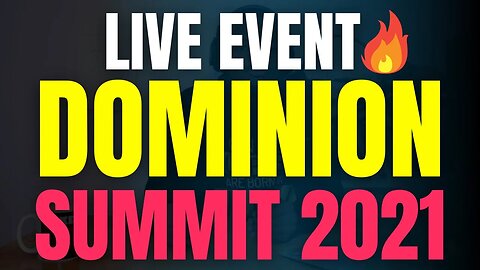 𝗟𝗜𝗩𝗘 𝗘𝗩𝗘𝗡𝗧 🔥 DOMINION SUMMIT 2021 - NOVEMBER 6TH